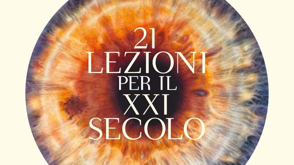 Mai come ora sono utili le 21 lezioni per questo XXI Secolo di Harari