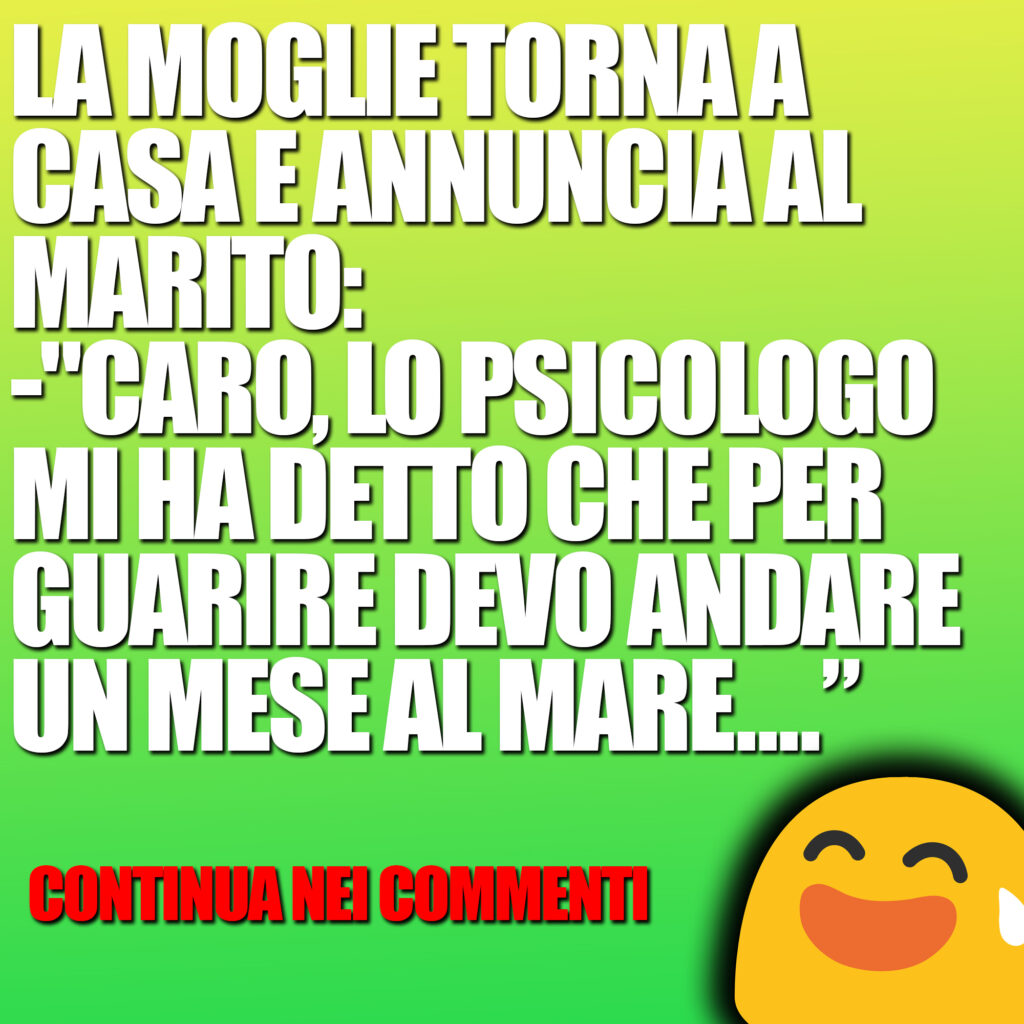 La Moglie Torna A Casa E Annuncia Al Marito Caro Lo Psicologo Mi Ha Detto Che Per Guarire 3246