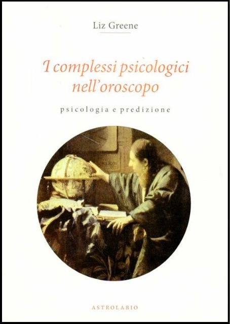 Liz Greene - astrologia - migliori libri - I complessi psicologici nell'oroscopo